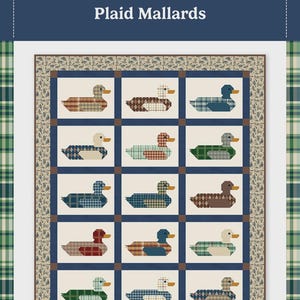 May include: A quilt pattern titled Plaid Mallards by Bluebird Patterns. The design features a grid of fifteen mallard duck blocks in various plaid and argyle fabrics, framed by a dark blue border and a patterned outer border. Size 64.5" x 78".