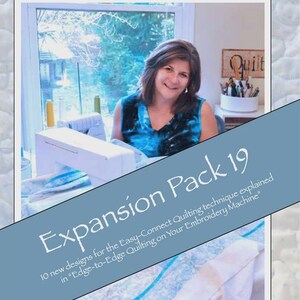 May include: A product package titled "Expansion Pack 19" for edge-to-edge quilting on an embroidery machine. The image includes text that reads "Easy File Download" and "Amélie Scott Designs". A woman is smiling in the background.
