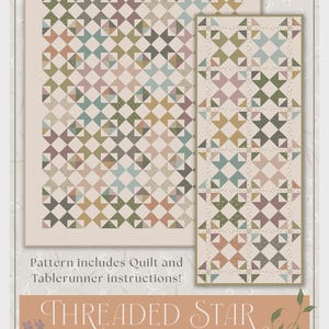 May include: A quilt and table runner pattern titled Threaded Star by Kassidy Grace. The design features a repeating star motif in muted tones of green, blue, pink, and gold on a cream background. Text reads: Pattern includes Quilt and Tablerunner instructions!