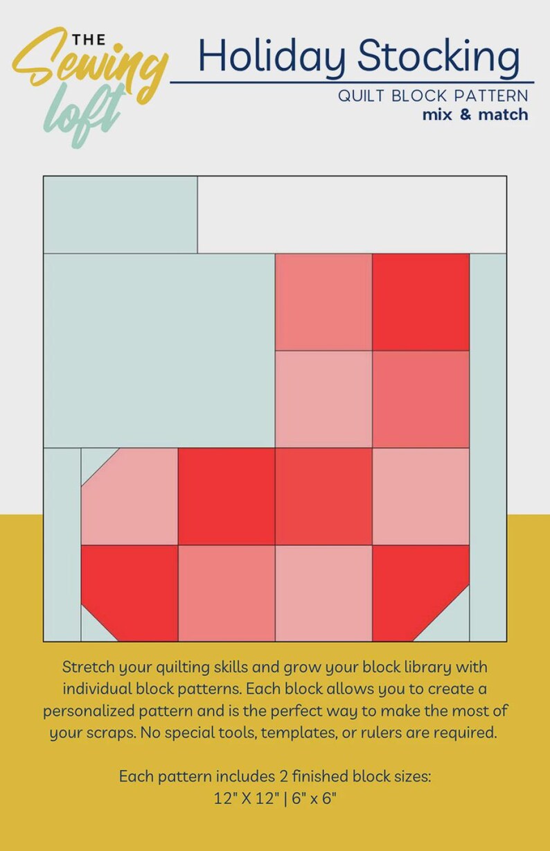 May include: A quilt block pattern titled The Sewing Loft Holiday Stocking. The graphic displays a grid-based stocking shape in shades of red and pink against a light blue background. Text includes 12" x 12" and 6" x 6" finished block sizes.