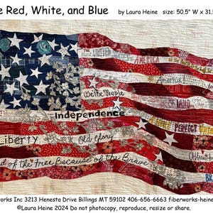 May include: A fabric art piece titled "The Red, White, and Blue" by Laura Heine. It depicts a stylized American flag with stars, stripes, and patriotic phrases. The artwork measures 50.5 inches wide by 31.5 inches high.