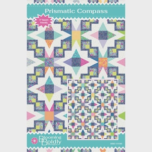 May include: A quilt pattern titled "Prismatic Compass" featuring a starburst design in various colors. The pattern includes a smaller version of the quilt and text that reads "5" Square Friendly" and "Blooming Boldly Designs".