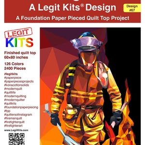 May include: A quilt top project titled "Firefighter" by A Legit Kits. The design features a low-poly illustration of a firefighter with flames. The finished quilt top measures 60x80 inches and includes 126 colors and 2400 pieces.