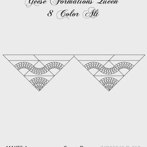 May include: A graphic design featuring two triangular shapes with intricate wave and geometric patterns. The text "Geese Formations Queen 8 Color Alt" is at the top. The image also includes the text "MAKES 4", "Group D", and "JNQ00242-D-012".