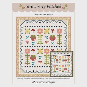 May include: A quilt pattern titled "Strawberry Patched" featuring a floral and strawberry design. The design includes pink flowers, red strawberries, and green stems on a cream background. The pattern is framed with a decorative border.