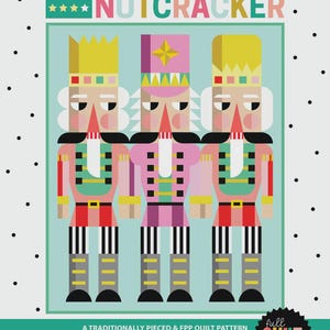 May include: A quilt pattern titled Son of a Nutcracker by Carie Seim featuring three stylized nutcracker figures in pink, yellow, and teal. The cover includes text, a difficulty level rating, and a finished size of 71 inches by 89 inches.