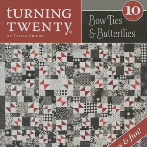May include: A book cover titled "Turning Twenty" by Tricia Cribbs, featuring a quilt design with bow ties and butterflies. The quilt has a pattern of black, white, and red squares. The text "Fast, easy & fun!" is on a red banner.