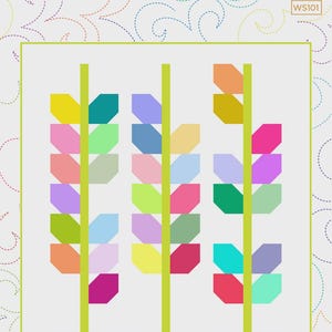 May include: A quilt pattern titled "Growing Everyday" with a finished size of 43.25" x 48". The design features three vertical stems with colorful, leaf-like shapes in shades of yellow, green, pink, and blue.