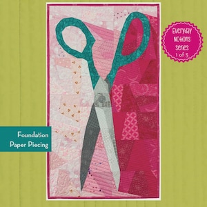 May include: A quilt pattern titled "Sadie the Scissors" with a large scissors design in teal, gray, and pink. The quilt measures 16" x 29". The text "Everyday Notions series 1 of 5" is also visible. The background is a light green color.