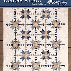 May include: A quilt pattern titled "Double Arrow" featuring a repeating star design in shades of blue, gray, and tan on a white background. The quilt pattern is from "Material Girlfriends". The quilt has a geometric pattern.