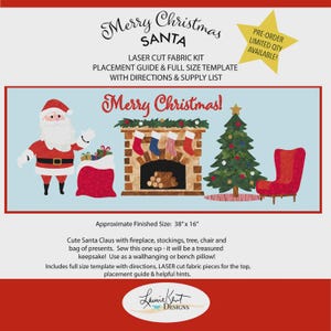 May include: A Christmas-themed laser cut fabric kit featuring Santa Claus, a fireplace, Christmas tree, and chair. The design includes the text "Merry Christmas!" and the approximate finished size is 38" x 16".