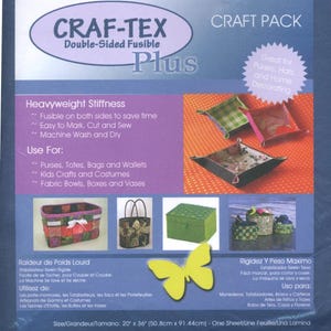 May include: Craf-Tex Double-Sided Fusible Plus craft pack. Features heavyweight stiffness, is fusible on both sides, easy to mark, cut, and sew, and machine washable. Great for purses, hats, and home decorating. Measures 20 x 36 inches.