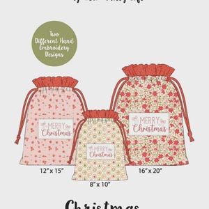 May include: Three fabric drawstring bags with red ruffled tops and Merry Christmas labels. Sizes are 12" x 15", 8" x 10", and 16" x 20". The bags feature floral and tree patterns. Text includes My Sew Quilty Life and MSQL#234.