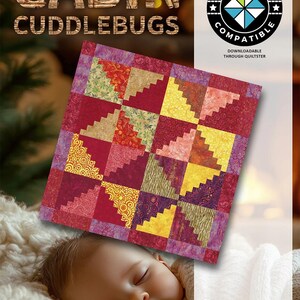 May include: A colorful quilt with a log cabin design, featuring red, yellow, and green fabrics. The quilt is displayed with a sleeping baby. The text "CABIN CUDDLEBUGS" is at the top. The image also includes the text "QUILTSTER COMPATIBLE" and "Quiltworx.com".