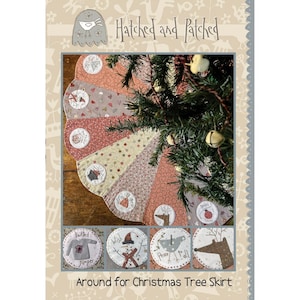 May include: A Christmas tree skirt pattern with a patchwork design featuring a variety of fabrics in shades of pink, beige, and white. The skirt is decorated with appliques of a bird, a reindeer, a snowman, and a knitted jumper. The pattern is titled "Around for Christmas Tree Skirt" and is from the company "Hatched and Patched".