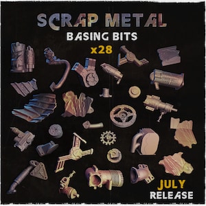 May include: A collection of 28 scrap metal basing bits in various shapes and sizes, perfect for miniature model detailing. The image features a variety of metallic components, including engine parts and gears, with the text "SCRAP METAL BASING BITS" and "JULY RELEASE".