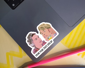 Steel Magnolias Vinyl Sticker: Drink Your Juice Shelby - Weatherproof & USA Made