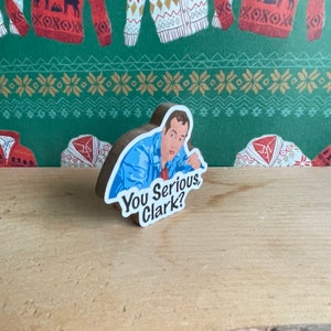 MAGNET You Serious, Clark? - Cousin Eddie - National Lampoons Christmas ...
