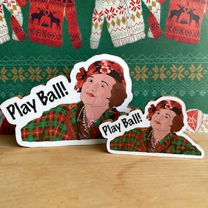 Play Ball! - Aunt Bethany - National Lampoons Christmas Vacation Fridge Magnet