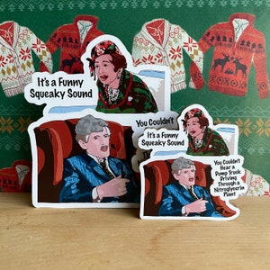 It&#39;s a Funny Squeaky Sound. You Couldn&#39;t Hear a Dump... - Aunt Bethany and Uncle Lewis - National Lampoons Christmas Vacation Fridge Magnet
