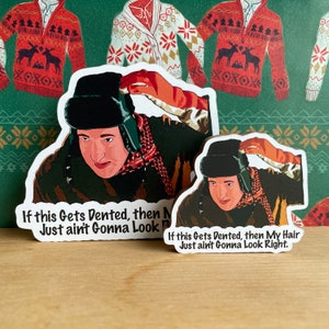 If this Gets Dented, then My Hair Just ain't Gonna Look Right - Cousin Eddie - National Lampoons Christmas Vacation Magnet