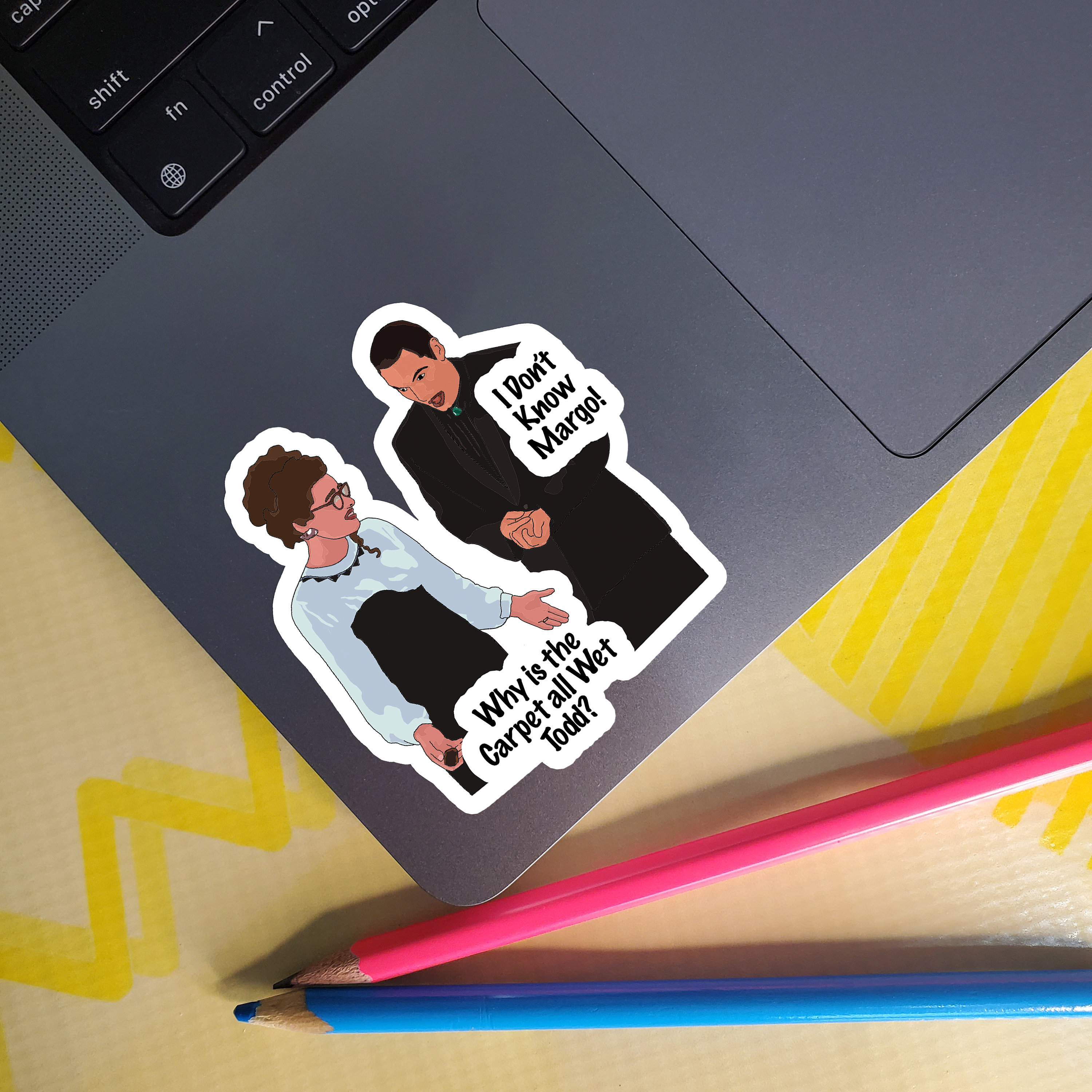 Why is the Carpet All Wet Todd I Don't Know Margo Todd & Margo Chester  National Lampoons Christmas Vacation Vinyl Sticker 