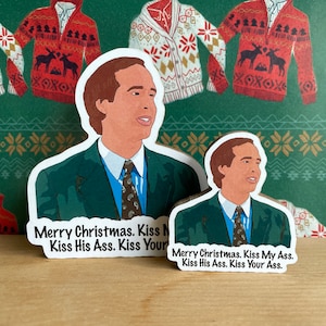 Merry Christmas. Kiss My Ass. Kiss His Ass. Kiss Your Ass - Clark Griswold -National Lampoons Christmas Vacation Fridge Magnet