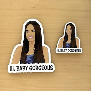 Hi, Baby Gorgeous - Lisa Barlow - Real Housewives of Salt Lake City Fridge Magnet