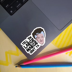 Tell &#39;Em Large Marge Sent Ya - Large Marge&#39;s Ghost - Pee Wee&#39;s Big Adventure Vinyl Sticker - Outdoor