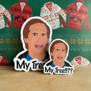 My Tree!!?? - Clark Griswold -National Lampoons Christmas Vacation Fridge Magnet