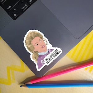 My Colors Are Blush & Bashful - Shelby Eatenton Latcherie - Steel Magnolias 2nd Edition Vinyl Sticker