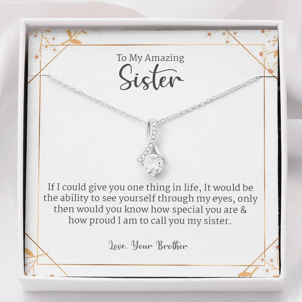 Gift for Sister I m Proud to Call You My Sister From Brother to