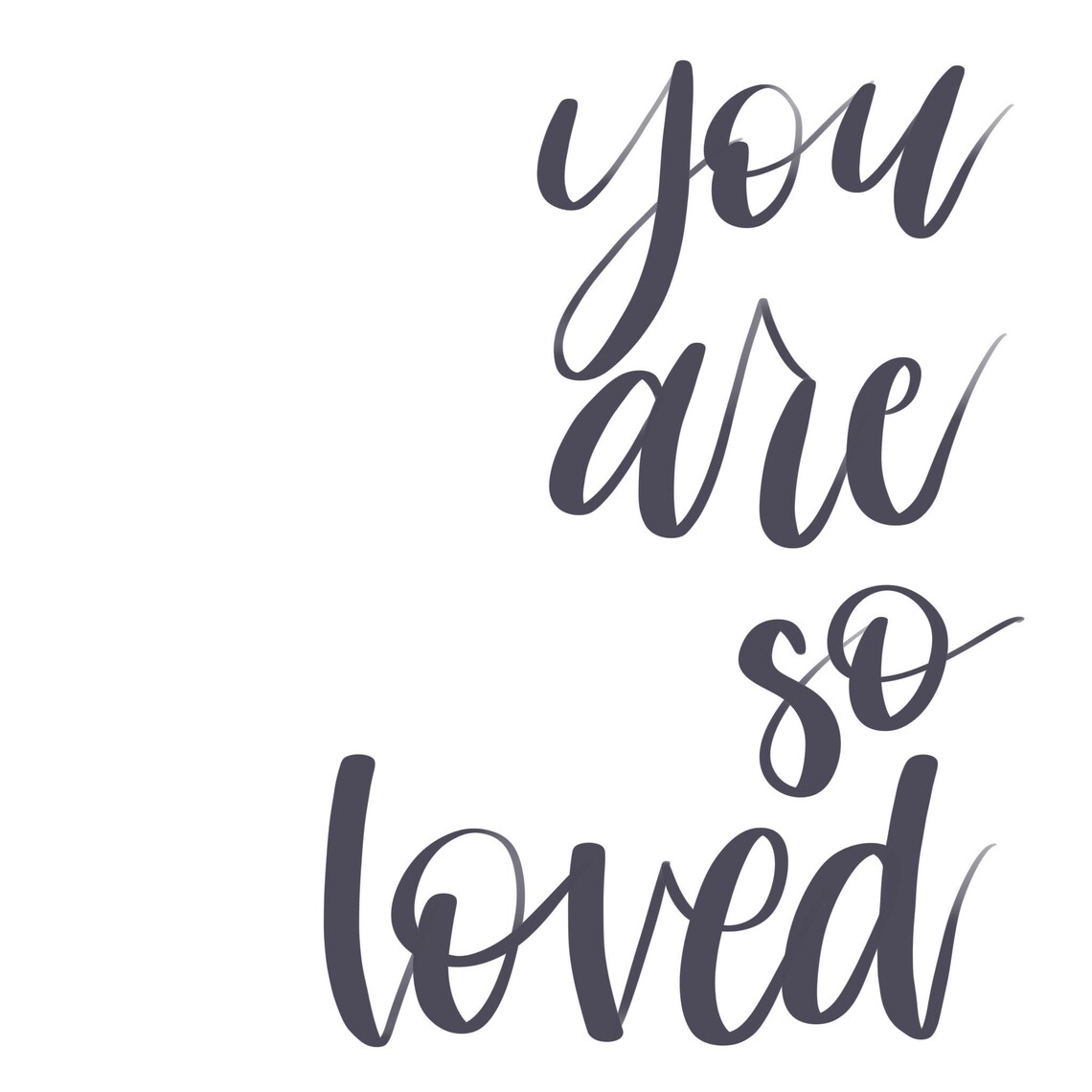 You Are So Loved Printable Lettering Etsy
