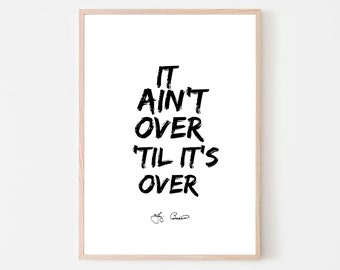 Yogi Berra Quote Print: Yankees Art, "It Ain't Over" (Digital Download)