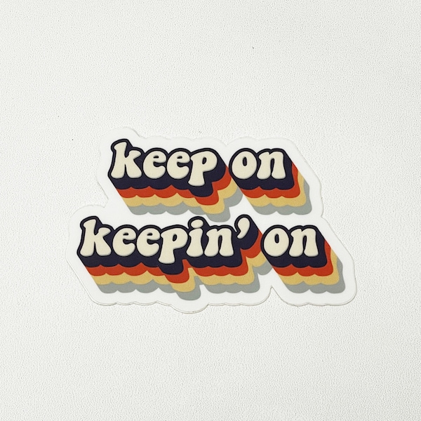 Keep on Keepin' on sticker|Water bottle, Laptop Sticker|Durable Vinyl Sticker | 70's vibe Sticker |Roller Skate Sticker|Hydroflask Decal