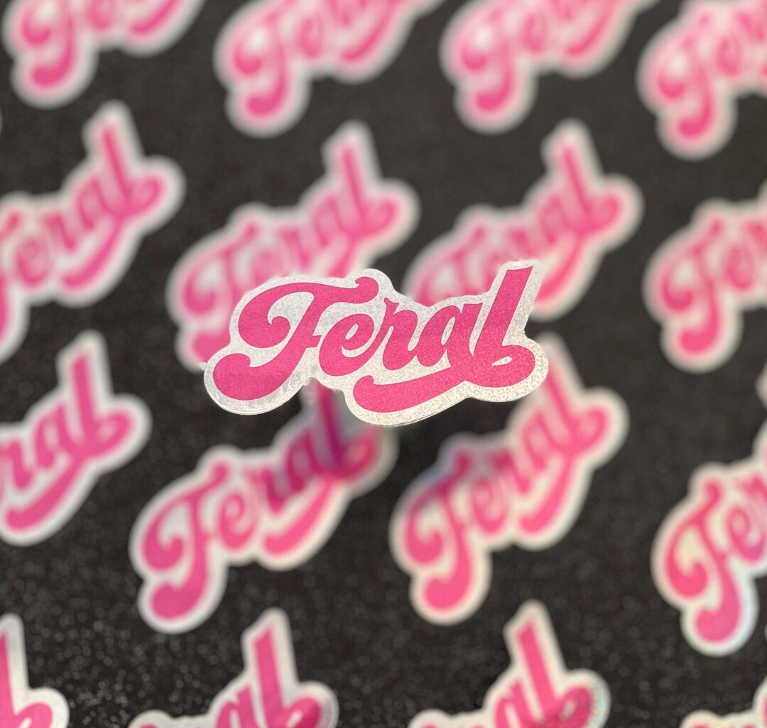 Feral Sticker Feral Pink Glitter Waterproof Vinyl Sticker - Etsy