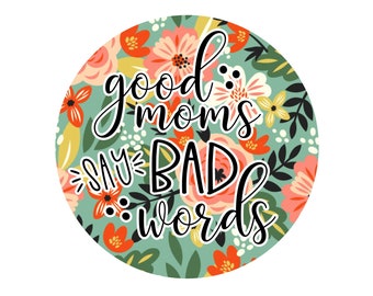 Good Moms Sticker