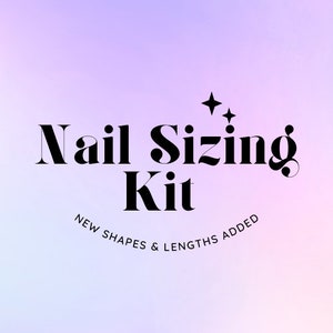 Nail Sizing Kit | Press On Nails | Custom Press Ons