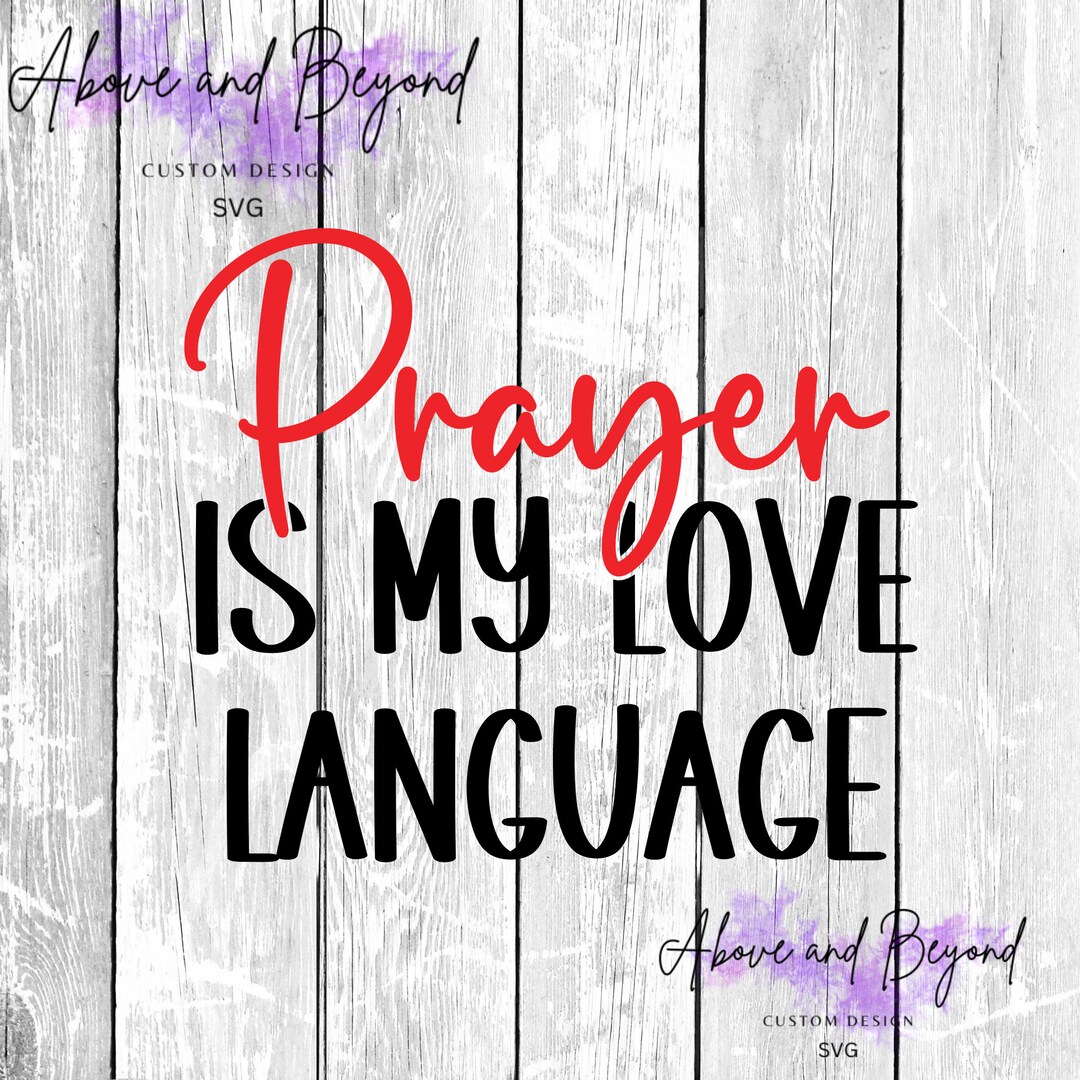 Prayer is My Love Language SVG Prayer is My Love Language PNG - Etsy