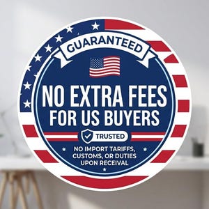 May include: A circular sticker with a blue central design, a red and white striped border, and white stars. The text says "GUARANTEED" and "NO EXTRA FEES FOR US BUYERS." It also states "TRUSTED" and "NO IMPORT TARIFFS, CUSTOMS, OR DUTIES UPON RECEIVAL."