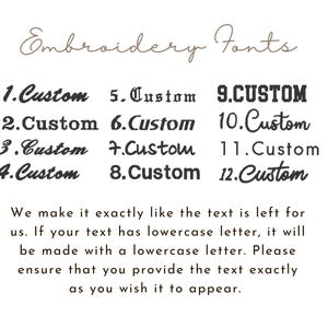 May include: A beige graphic displaying "Embroidery Fonts" with 12 font styles labeled "Custom". Below, text explains how the text will be embroidered exactly as provided, including lowercase letters.