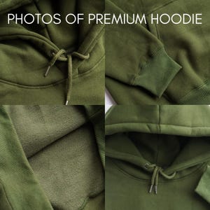 May include: Close-up shots of an olive green hoodie. The images highlight the hood with drawstring, the ribbed cuffs, and the soft, fleecy interior. The text "PHOTOS OF PREMIUM HOODIE" is at the top. The hoodie appears to be made of a thick, warm material.