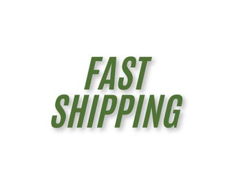 Faster Dispatch - RUSHED SHIPPING