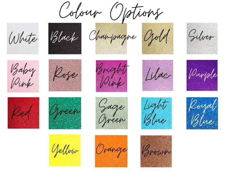 May include: A grid of color swatches with the text "Colour Options" at the top. The swatches display various colors, including white, black, champagne, gold, silver, baby pink, rose, bright pink, lilac, purple, red, green, sage green, light blue, royal blue, yellow, orange, and brown.