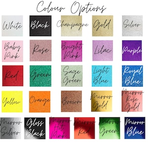 May include: A square image displaying a variety of color options. The text "Colour Options" is at the top. Colors include white, black, champagne, gold, silver, baby pink, rose, bright pink, lilac, purple, red, green, sage green, light blue, royal blue, yellow, orange, brown, mirror gold, mirror rose gold, mirror silver, gloss black, mirror hot pink, mirror red, mirror green, and mirror blue.