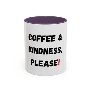 Coffee & Kindness Mug - Inspirational Coffee Cup, Gift for Friends, Office Decor, Encouragement, Morning Motivation