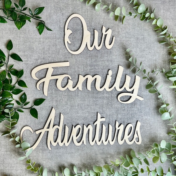 Wall Words, Our family Wall Art, Family Wall Art Text, Our Adventures Word Art , Our Family Adventures Wall Art, Adventure Wall Sign