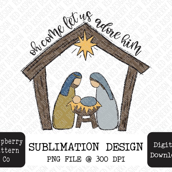 Nativity Jesus PNG Sublimation, Baby Jesus PNG Sublimation, Silent Night Sublimation, Oh Come Let Us Adore Him Png, Star of Bethlehem png