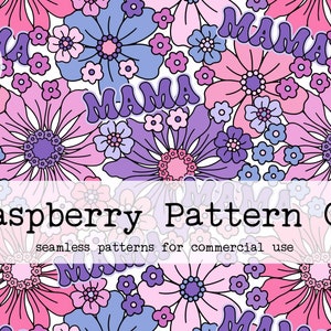 May include: A seamless pattern featuring pink and purple flowers with the word "MAMA" repeated throughout. The pattern is on a white background and is labeled "Raspberry Pattern Co. seamless patterns for commercial use".