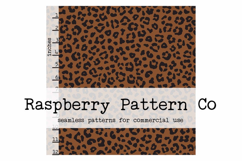 May include: A seamless pattern featuring a brown background with black leopard spots. The pattern is 12 inches wide and is labeled "Raspberry Pattern Co. seamless patterns for commercial use".